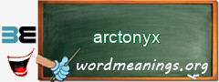 WordMeaning blackboard for arctonyx